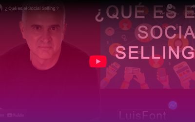 ¿Qué es el Social Selling? | Luis Font