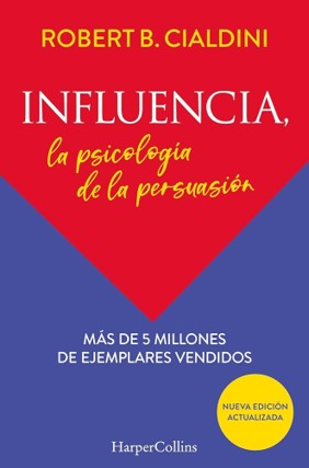 Influencia La Psicología de la Persuasión